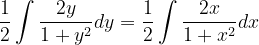 \dpi{120} \frac{1}{2}\int \frac{2y}{1+y^{2}}dy=\frac{1}{2}\int \frac{2x}{1+x^{2}} dx